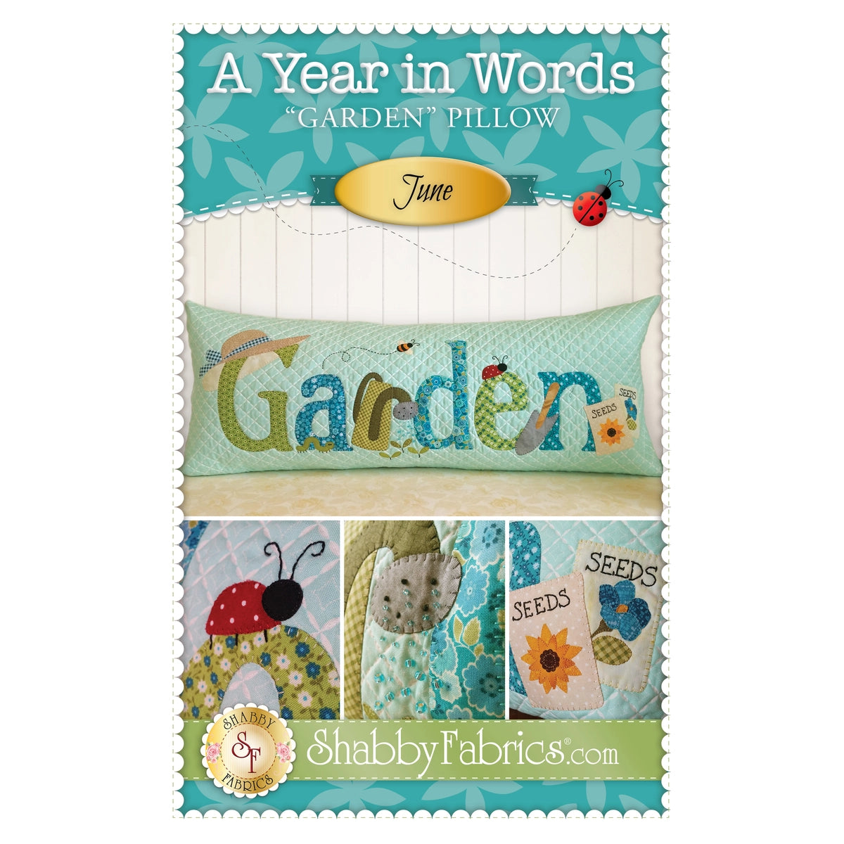Shabby Fabrics A Year in Words Pillows 6 - Garden - June - Pillow Pattern