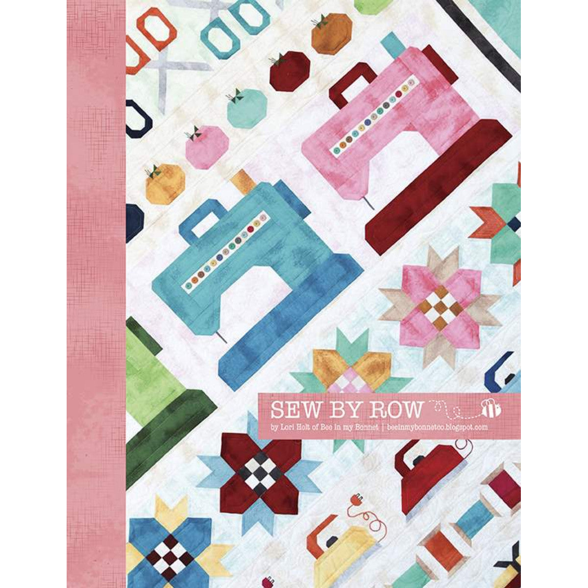 Bee in my Bonnet Sew by Row Quilt Pattern