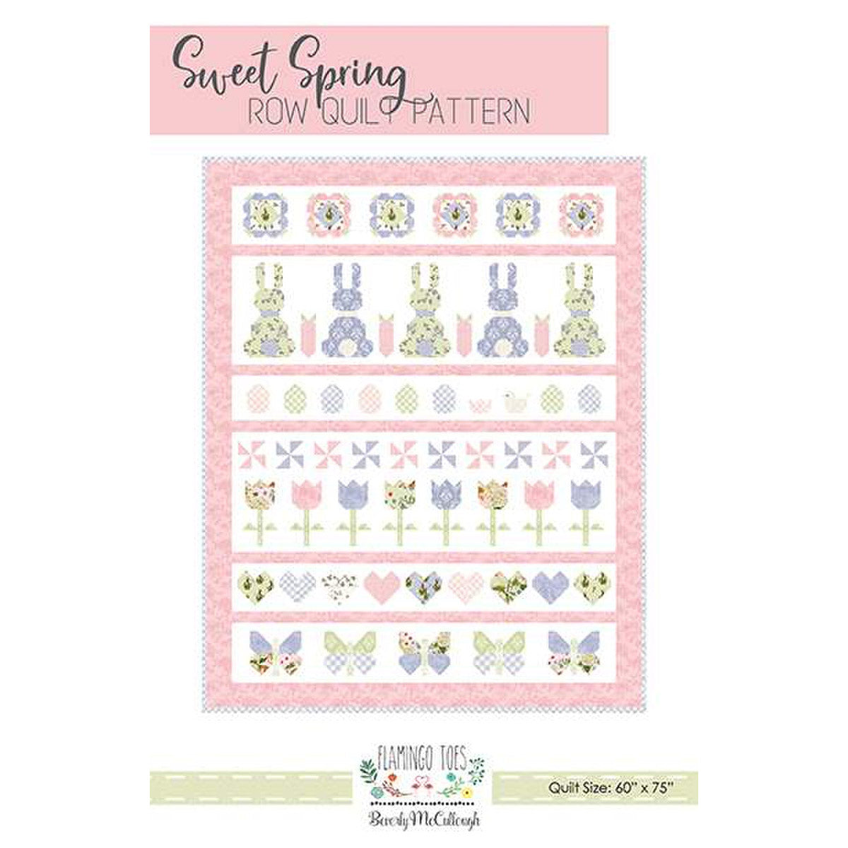 Flamingo Toes Sweet Spring Row Quilt Pattern