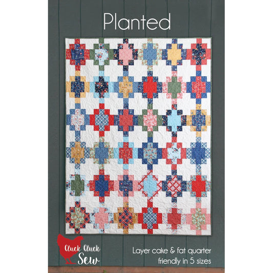 Cluck Cluck Sew Planted Quilt Pattern