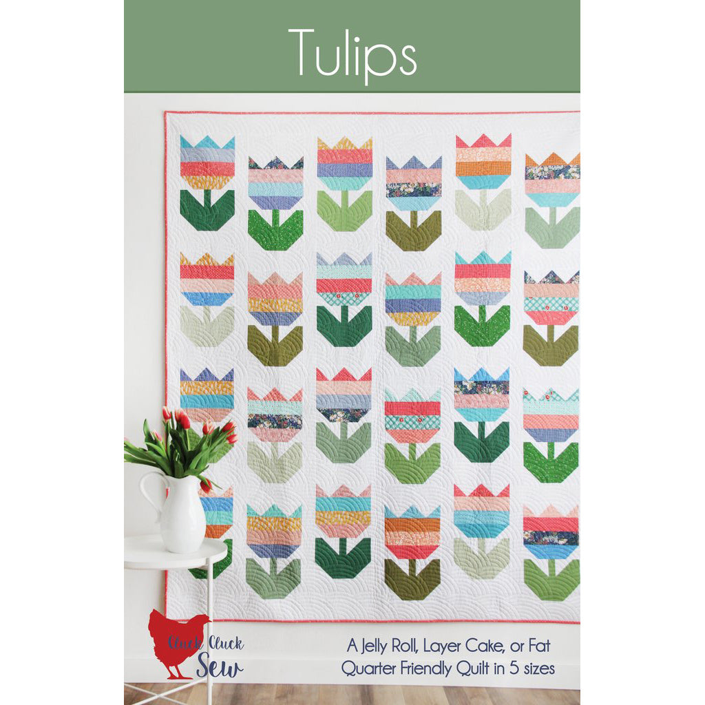 Cluck Cluck Sew Tulips Quilt Pattern