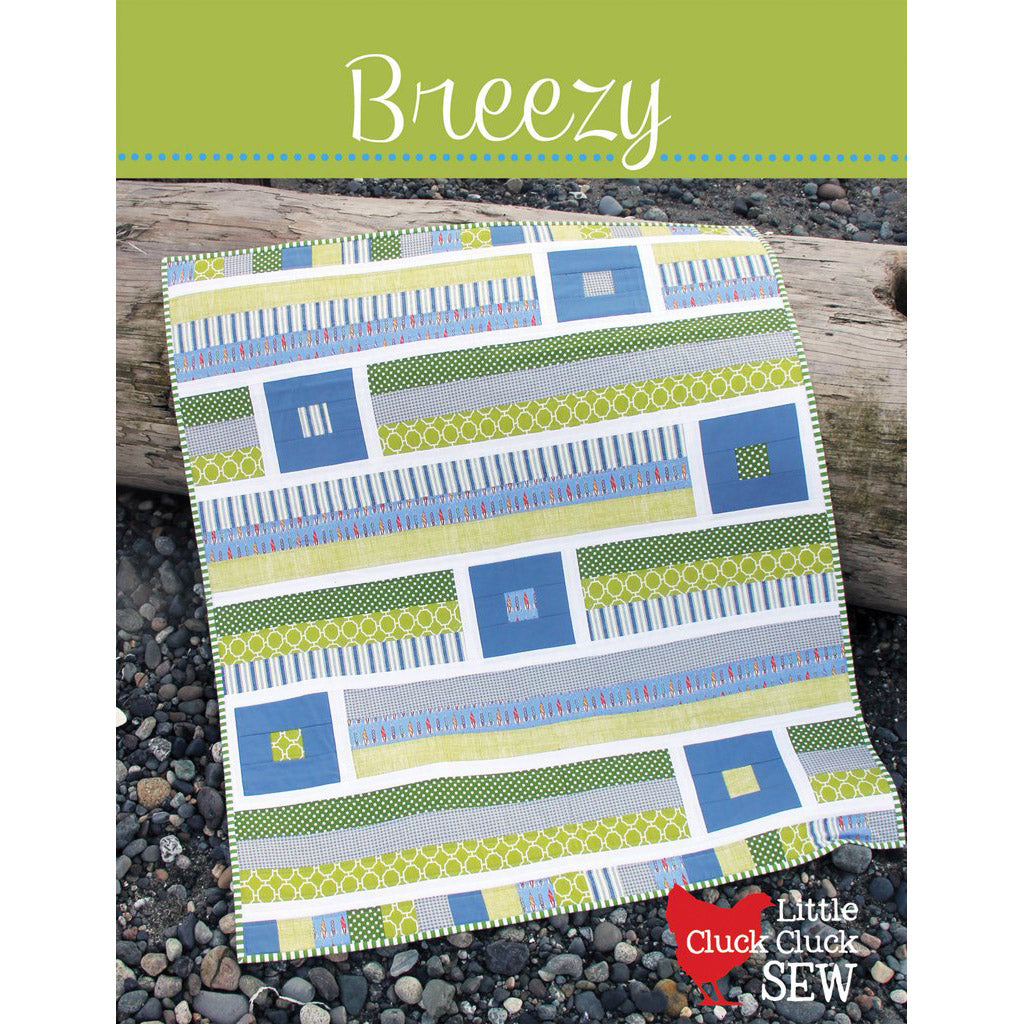 Cluck Cluck Sew Breezy Quilt Pattern