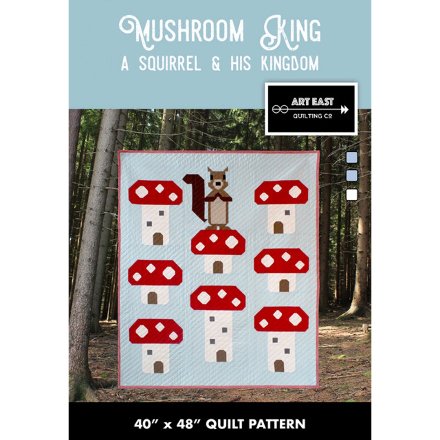 Art East Mushroom King A Squirrel & His Kingdom Quilt Pattern