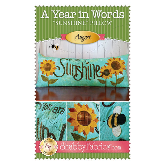 Shabby Fabrics A Year in Words Pillows 8 - You Are My Sunshine - August - Pillow Pattern