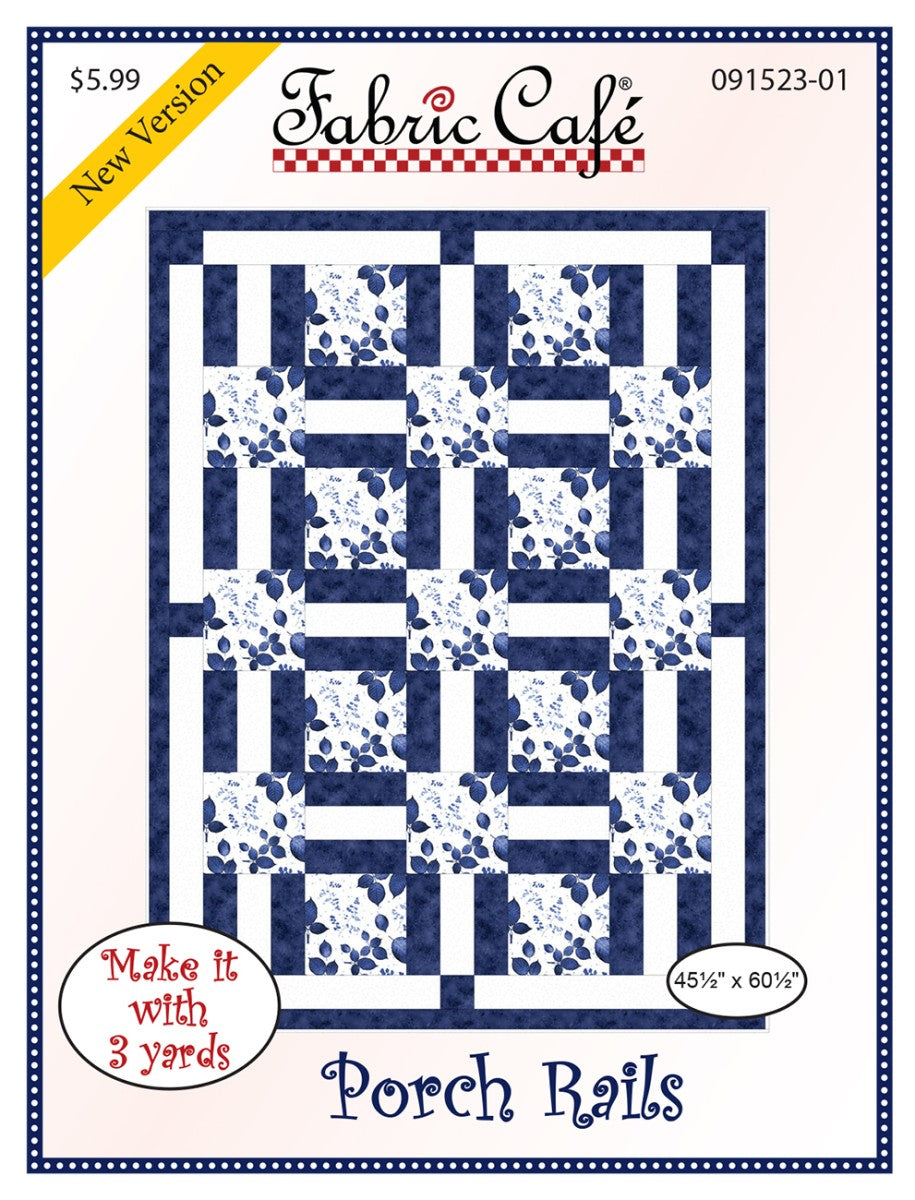Porch Rails Quilt Pattern by Fabric Cafe