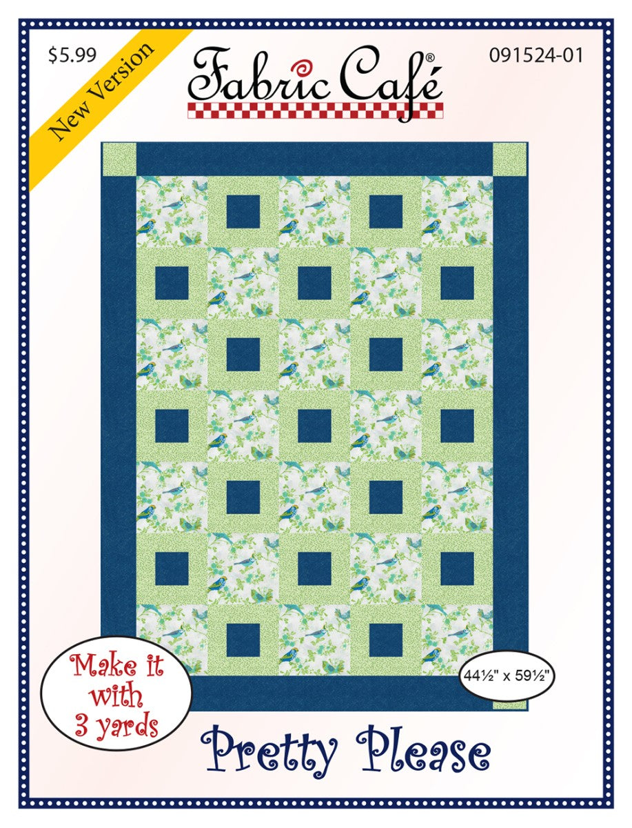 Pretty Please Quilt Pattern by Fabric Cafe